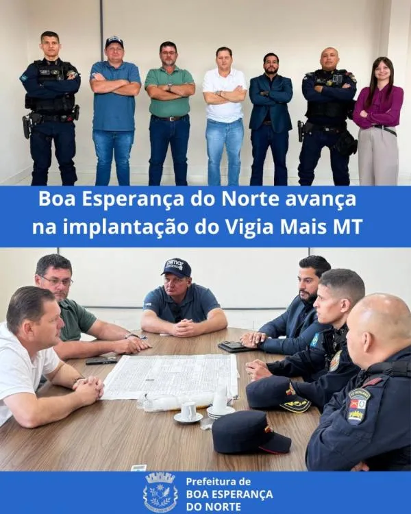 BOA ESPERANÇA DO NORTE AVANÇA NA SEGURANÇA COM VIGIA MAIS MT